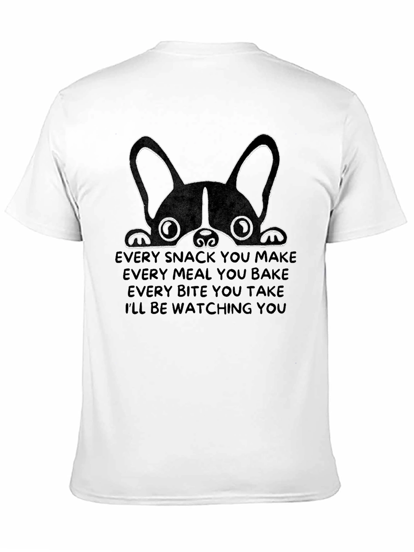 Dog Lover T-Shirt - Ill Be Watching You