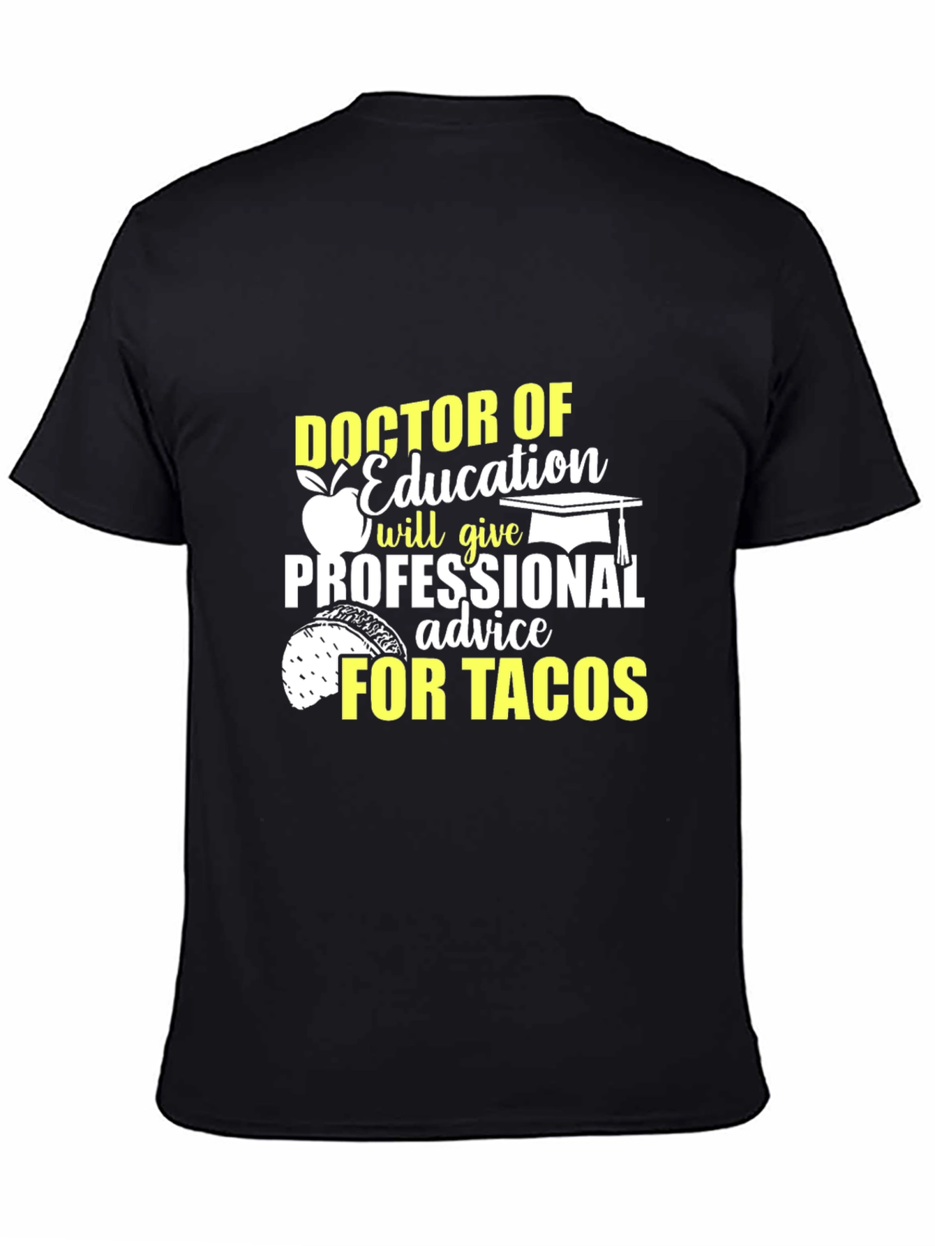 Doctor of Education Tacos Funny T-Shirt