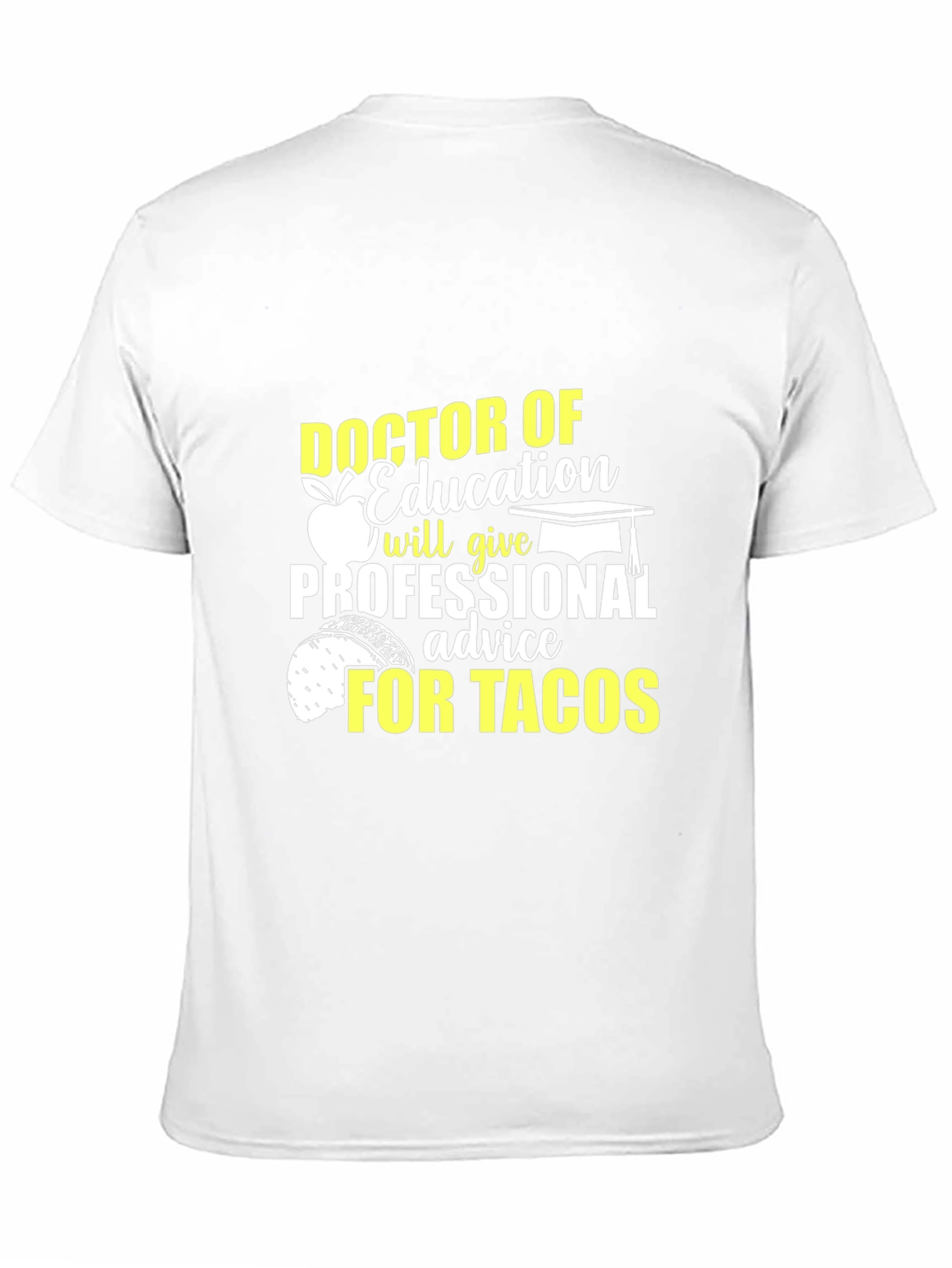 Doctor of Education Tacos Funny T-Shirt