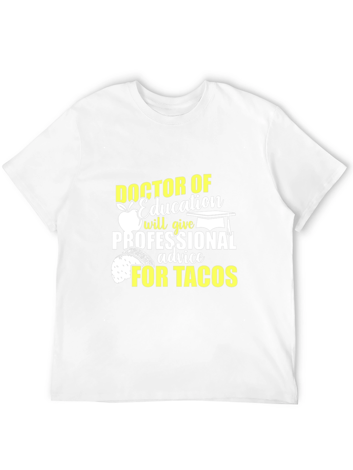 Doctor of Education Tacos Funny T-Shirt