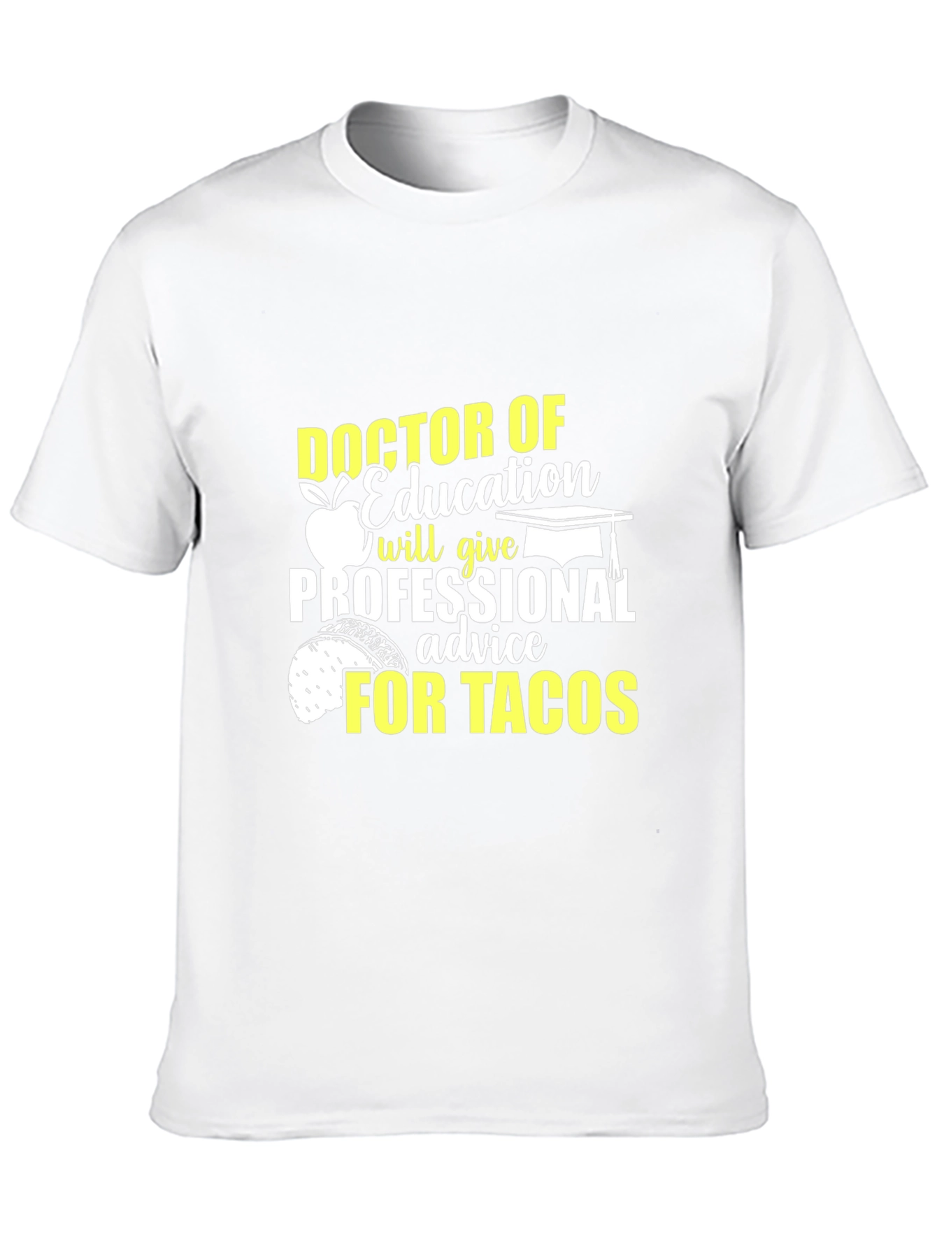 Doctor of Education Tacos Funny T-Shirt
