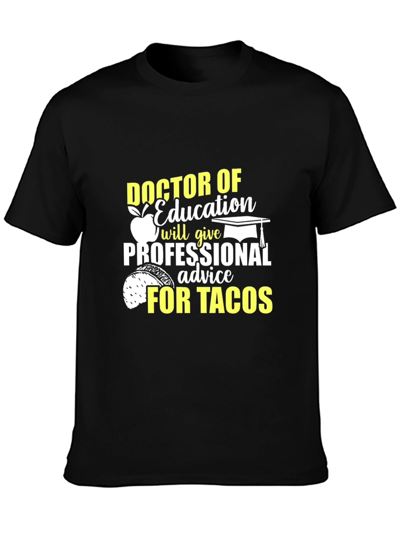 Doctor of Education Tacos Funny T-Shirt