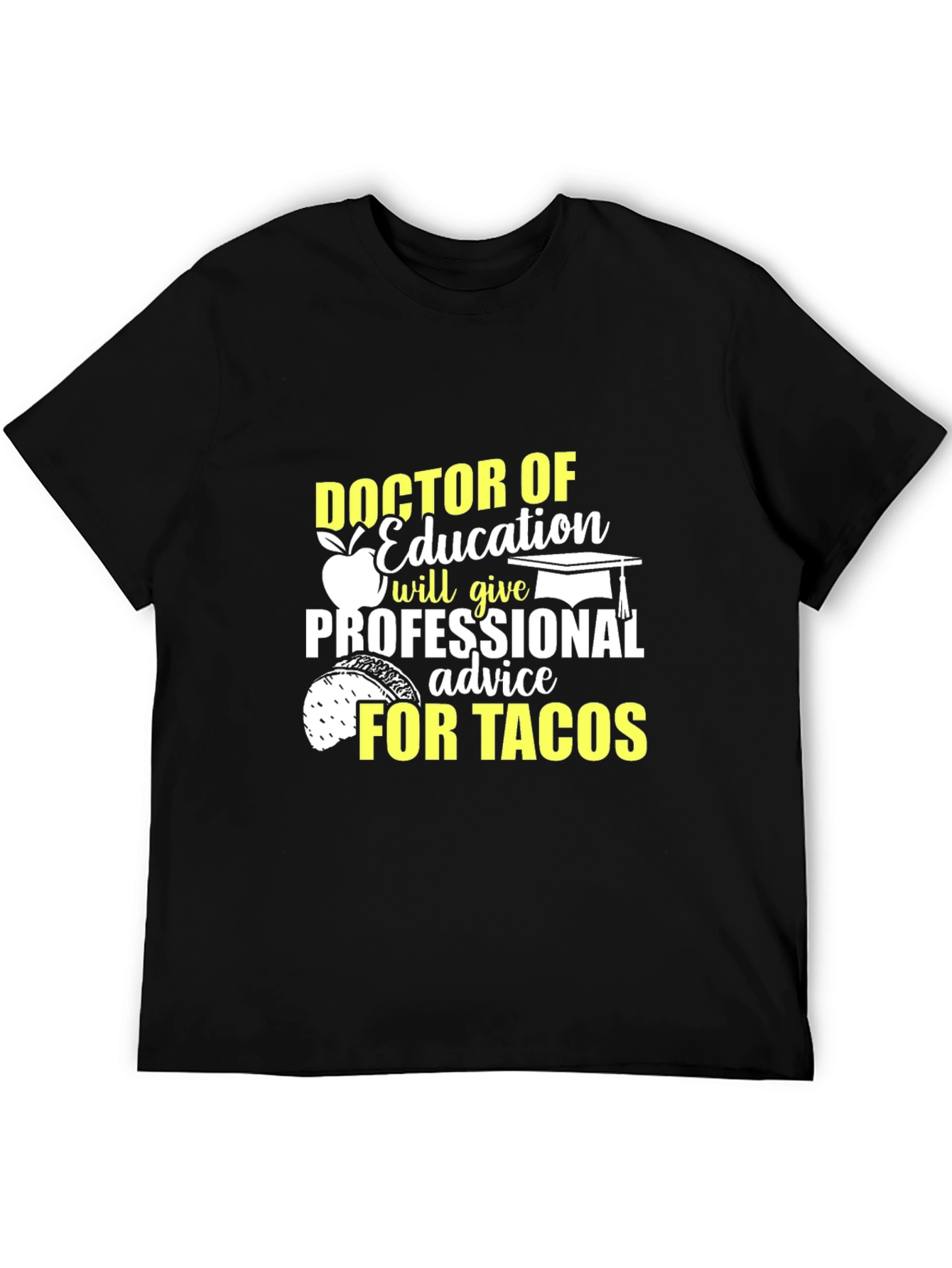 Doctor of Education Tacos Funny T-Shirt