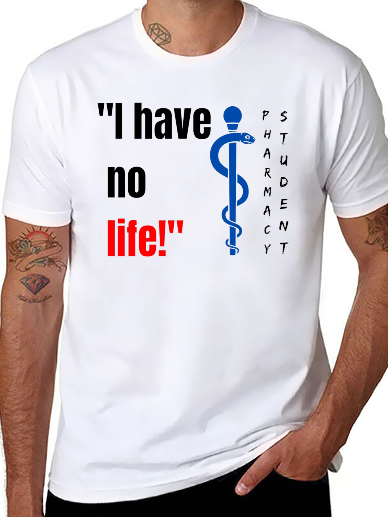 Pharmacy Student T-Shirt - I have no life!