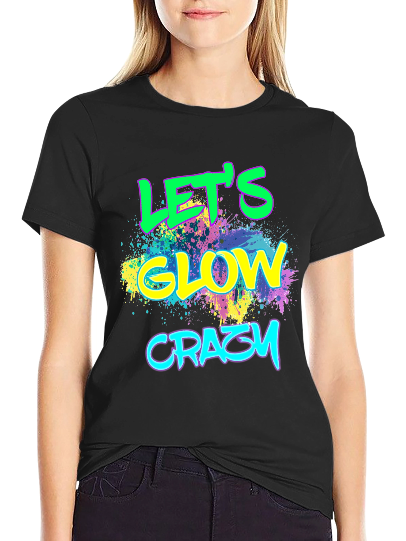 Lets Glow Crazy T-Shirt