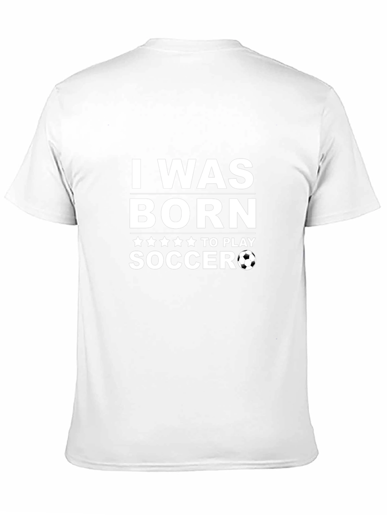 I Was Born to Play Soccer Graphic Tee