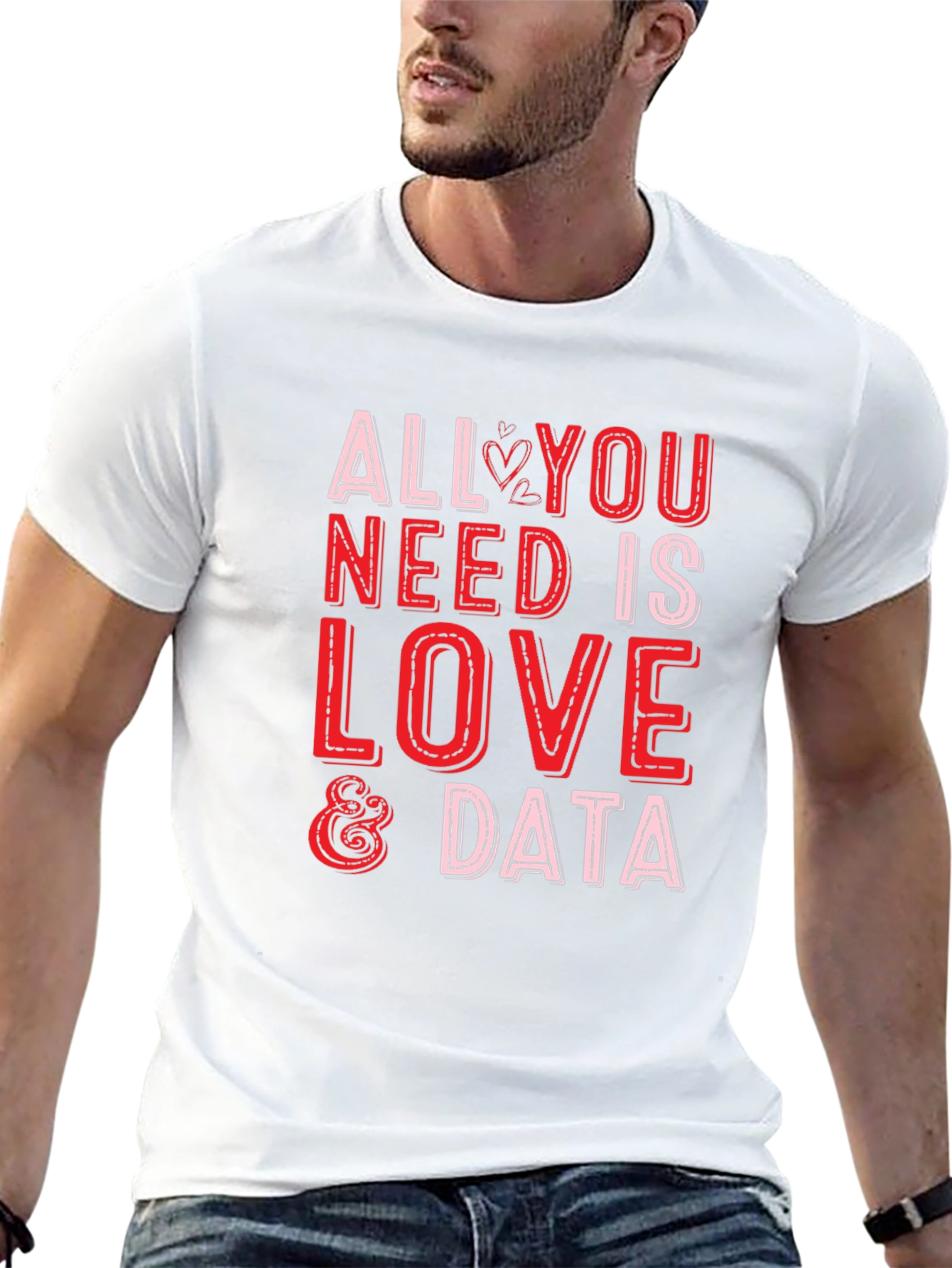 All You Need is Love & Data T-Shirt