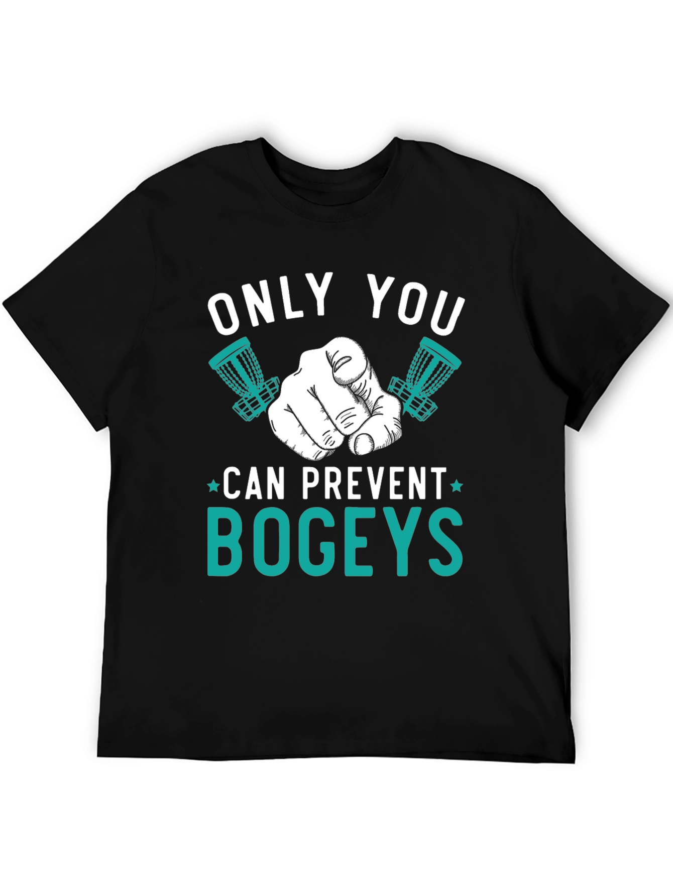 Only You Can Prevent Bogeys T-Shirt