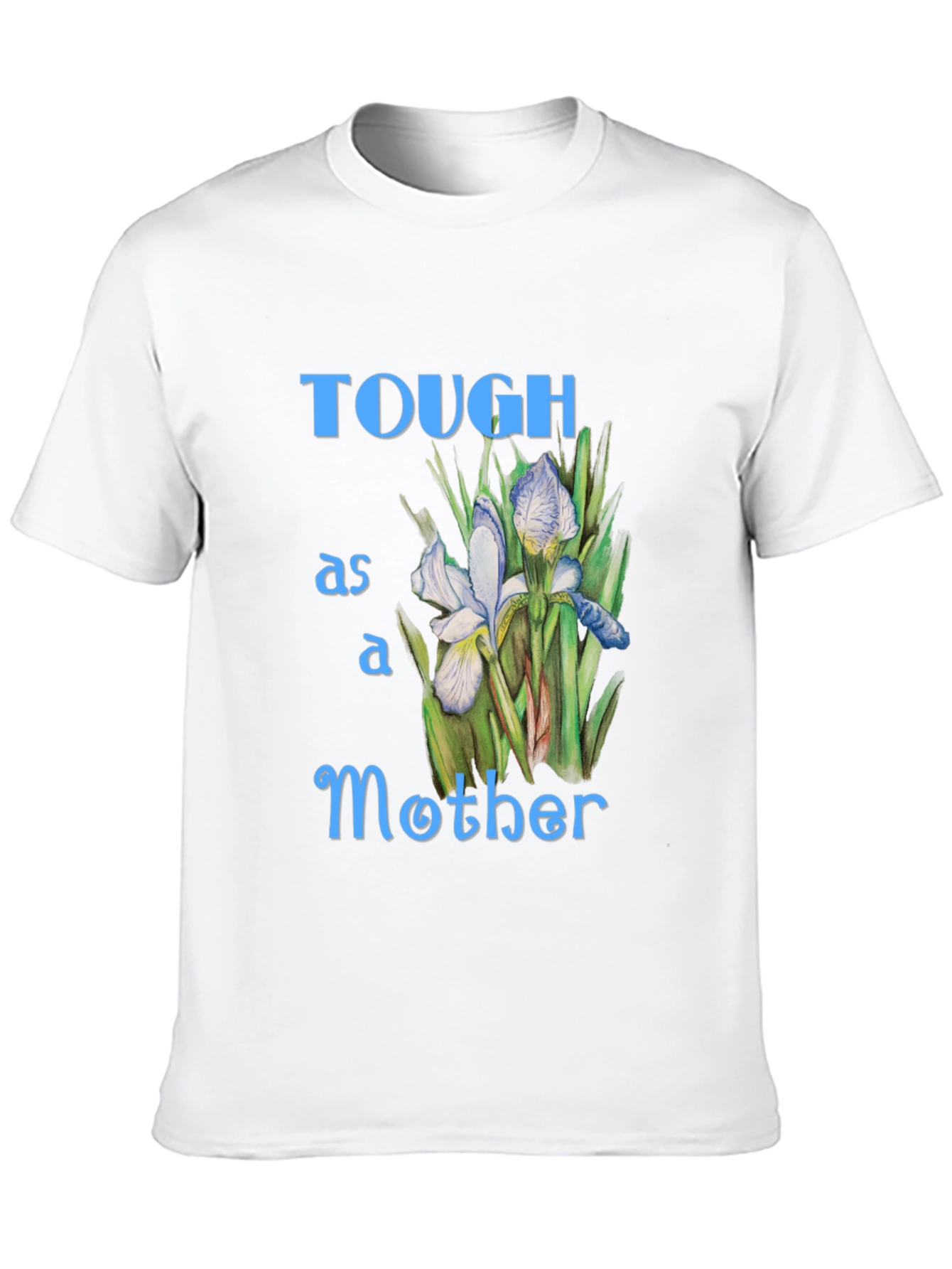 Tough as a Mother Graphic T-Shirt