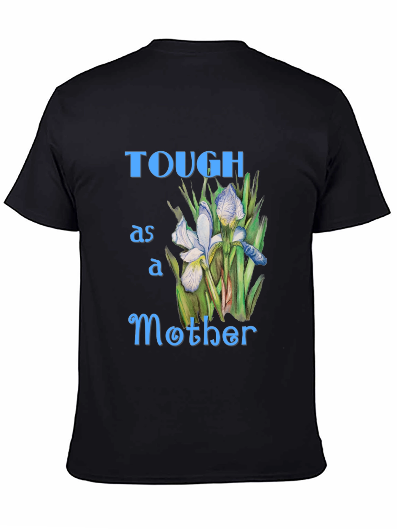 Tough as a Mother Graphic T-Shirt
