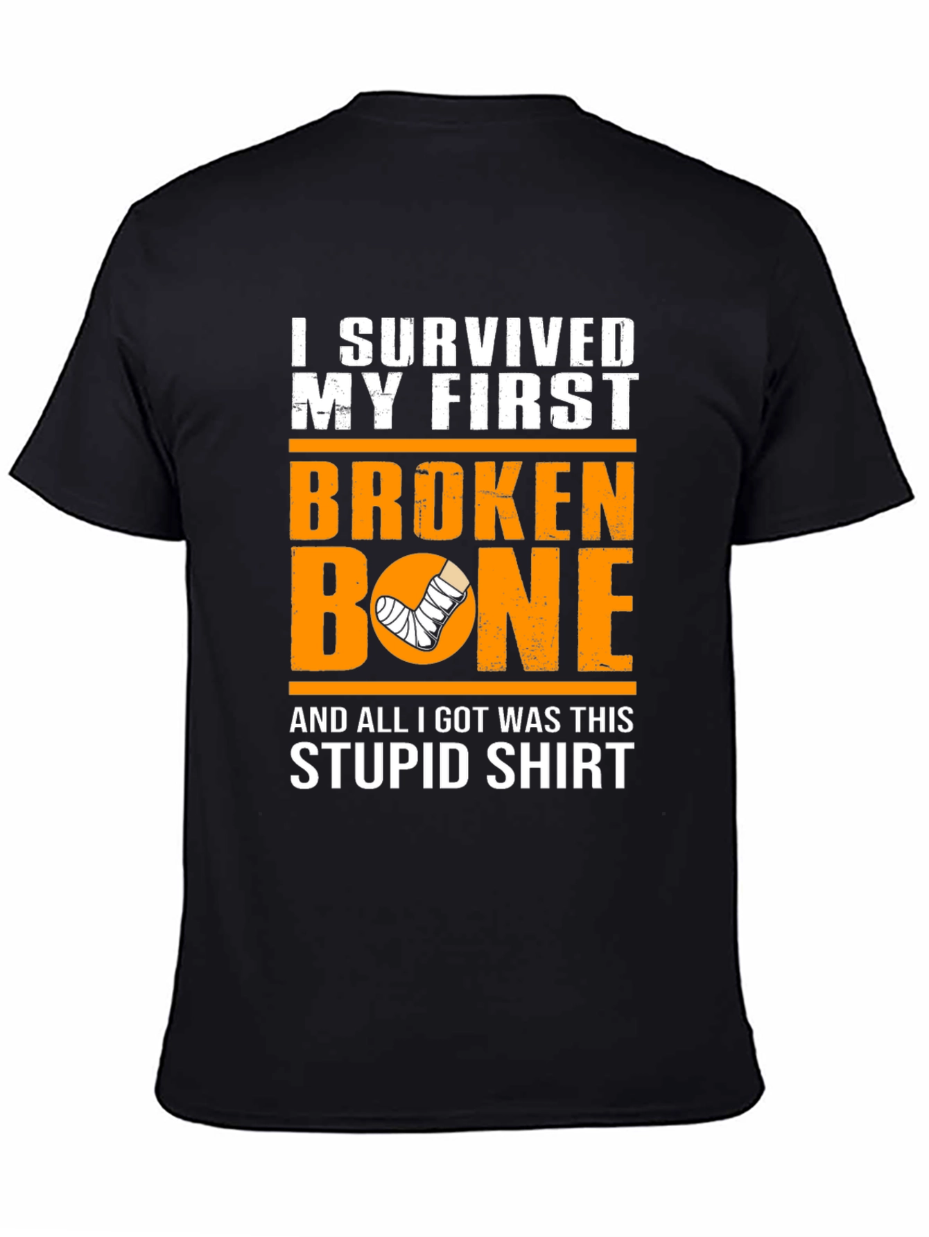 Funny Broken Bone T-Shirt - I Survived My First