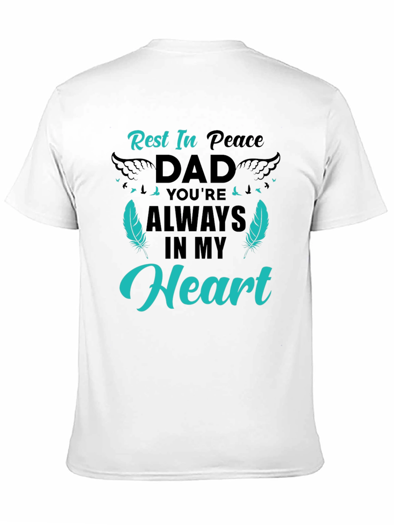 Rest In Peace Dad Graphic Tee
