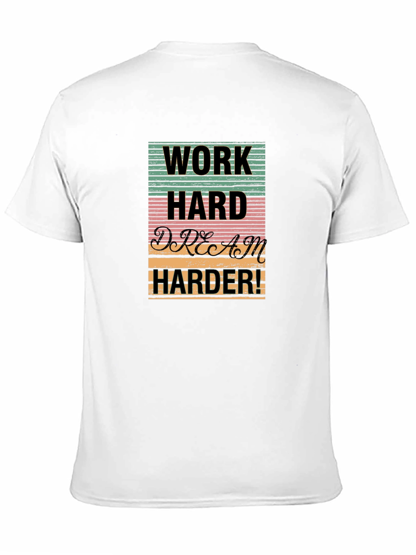 Work Hard Dream Harder Graphic T-Shirt