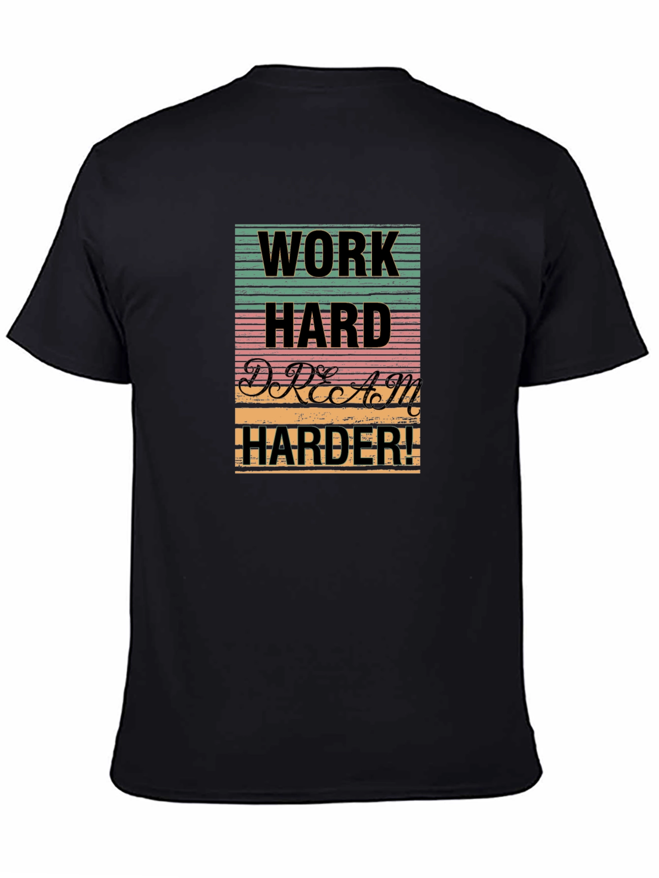 Work Hard Dream Harder Graphic T-Shirt
