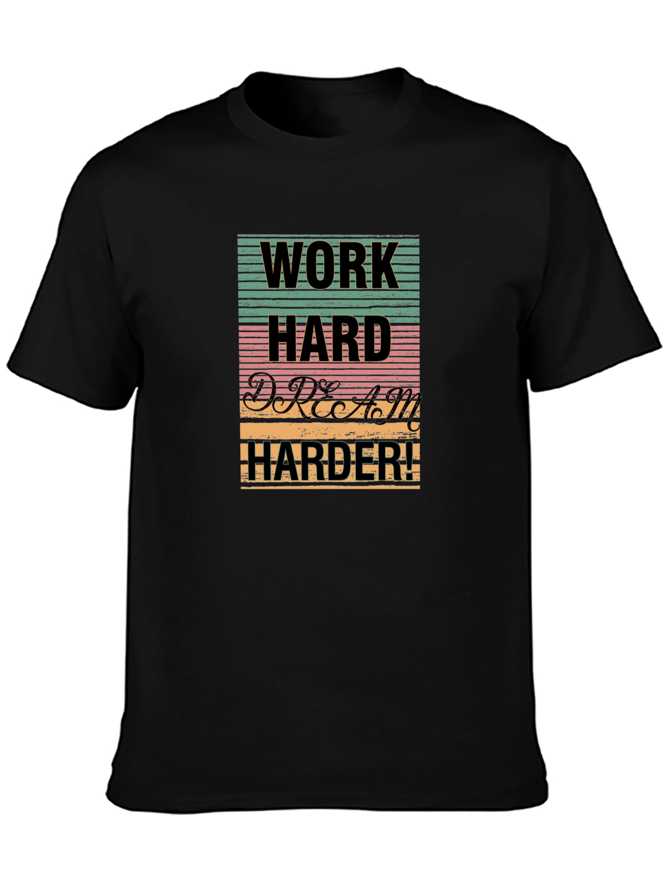 Work Hard Dream Harder Graphic T-Shirt