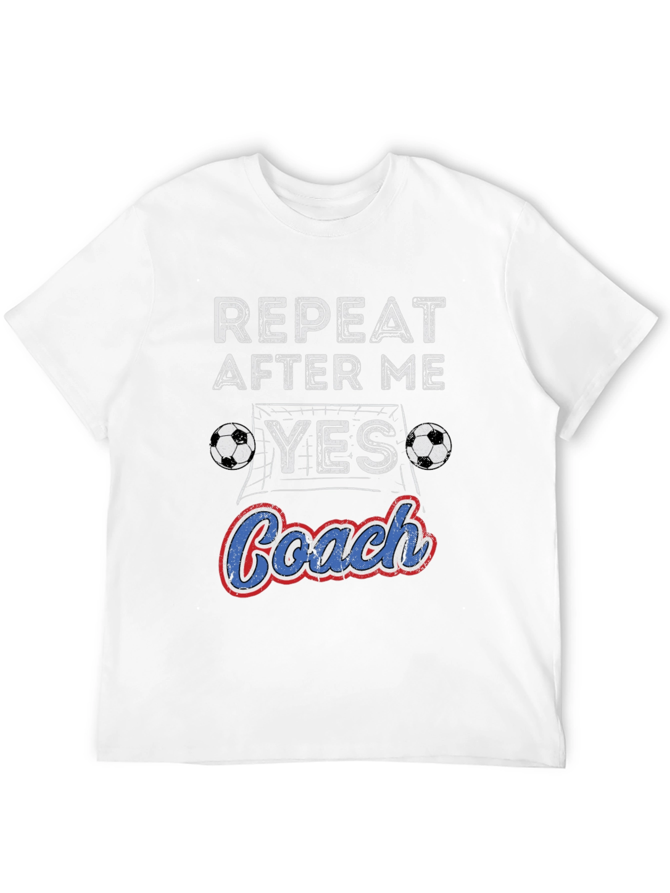 Repeat After Me Yes Coach T-Shirt