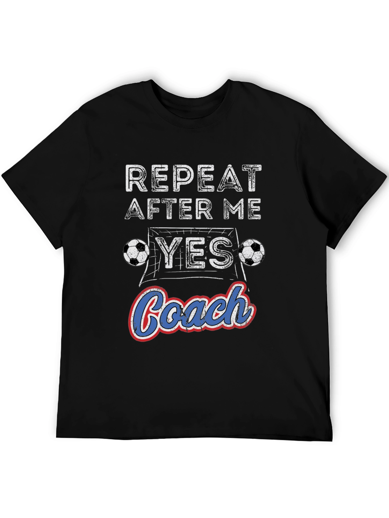 Repeat After Me Yes Coach T-Shirt