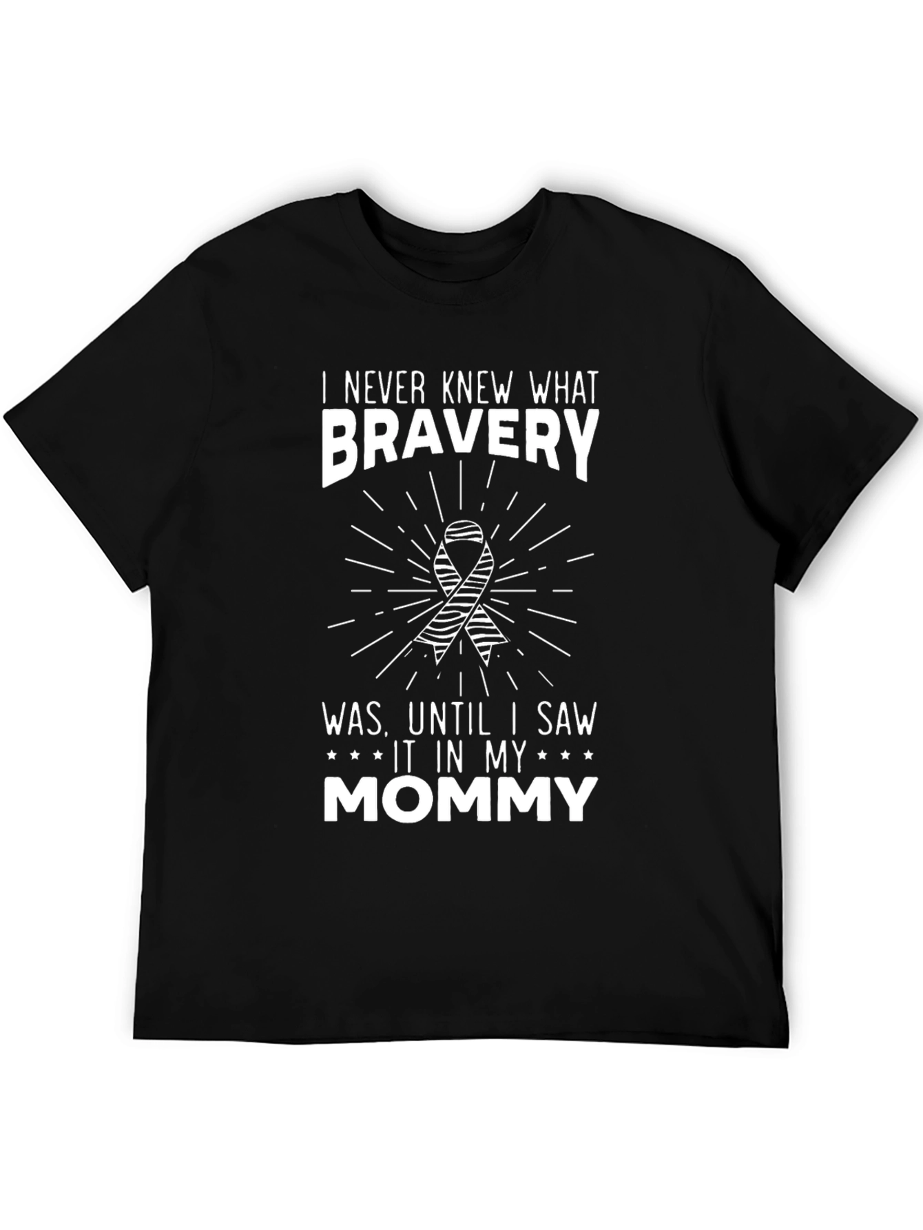 Bravery Mommy T-Shirt - Support and Love