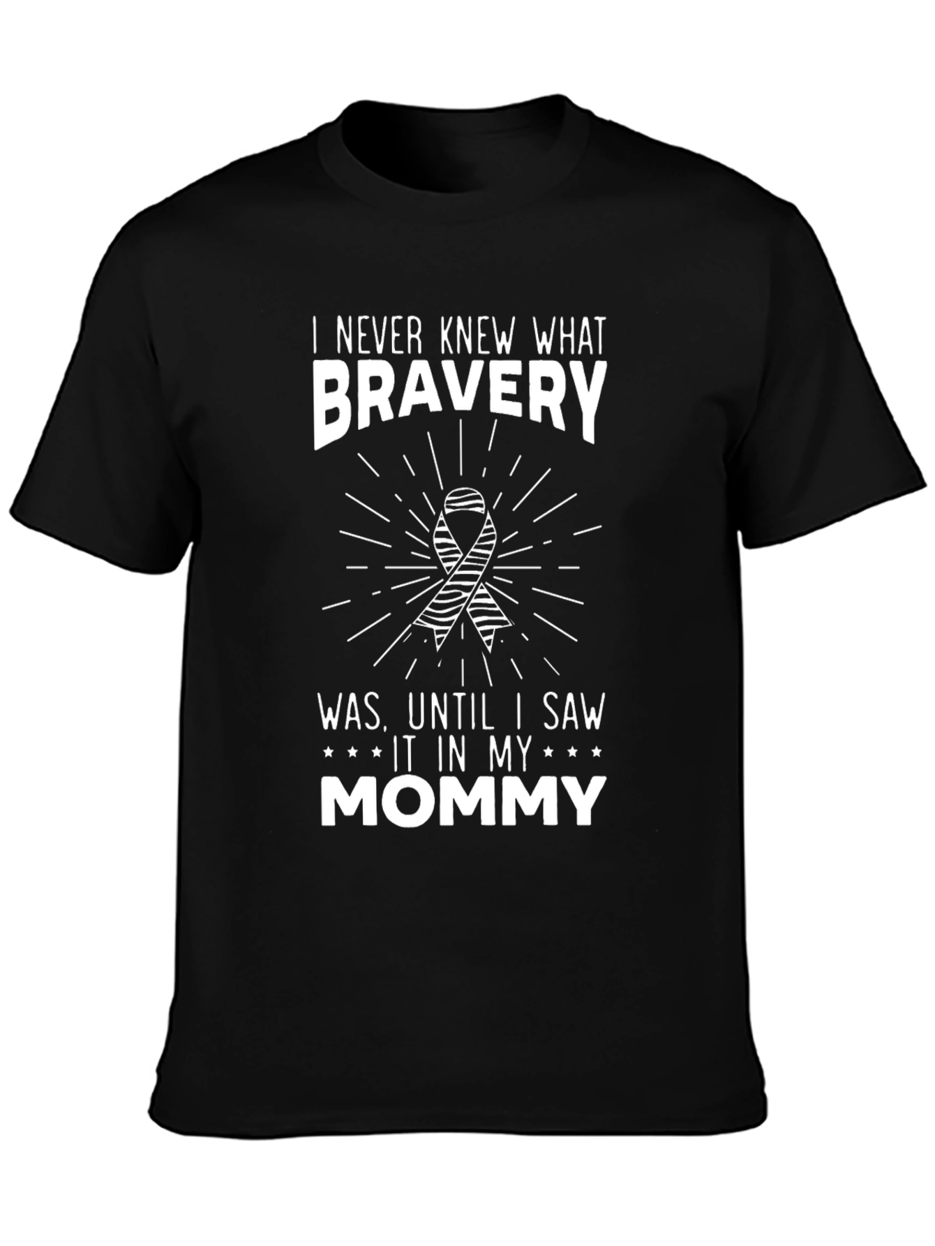 Bravery Mommy T-Shirt - Support and Love