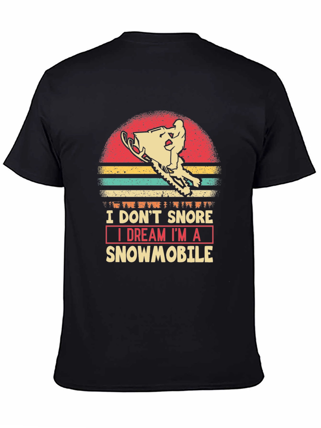 I Dream Im A Snowmobile Graphic Tee