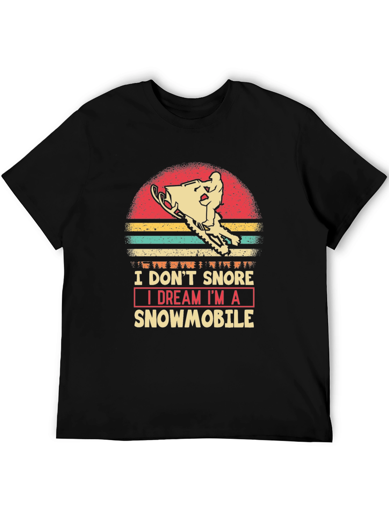 I Dream Im A Snowmobile Graphic Tee