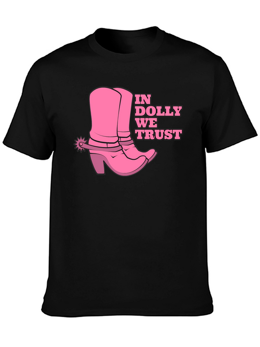 In Dolly We Trust T-Shirt - Cowboy Boots Graphic Tee