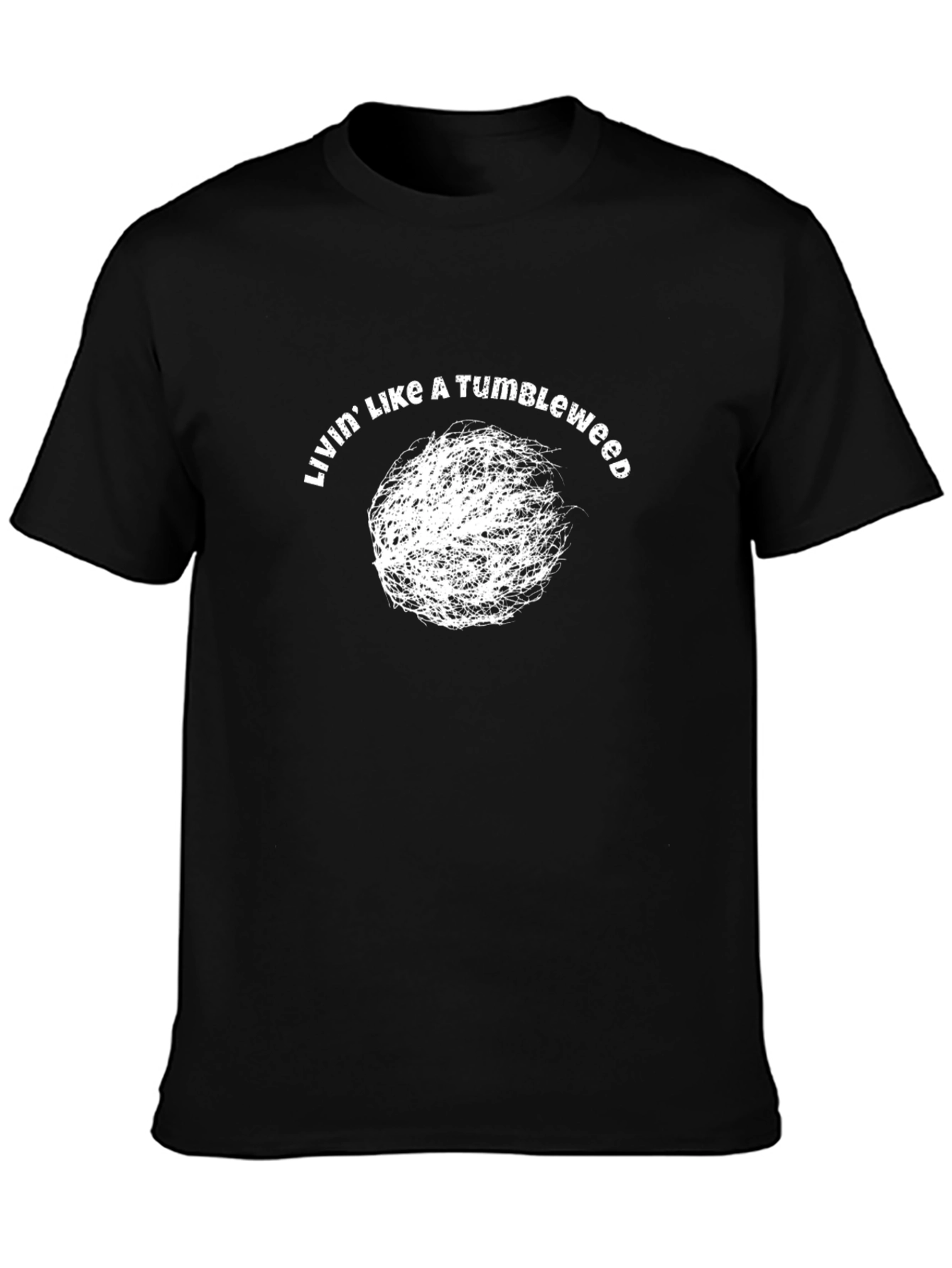 Livin Like A Tumbleweed Graphic Tee