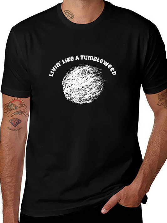 Livin Like A Tumbleweed Graphic Tee