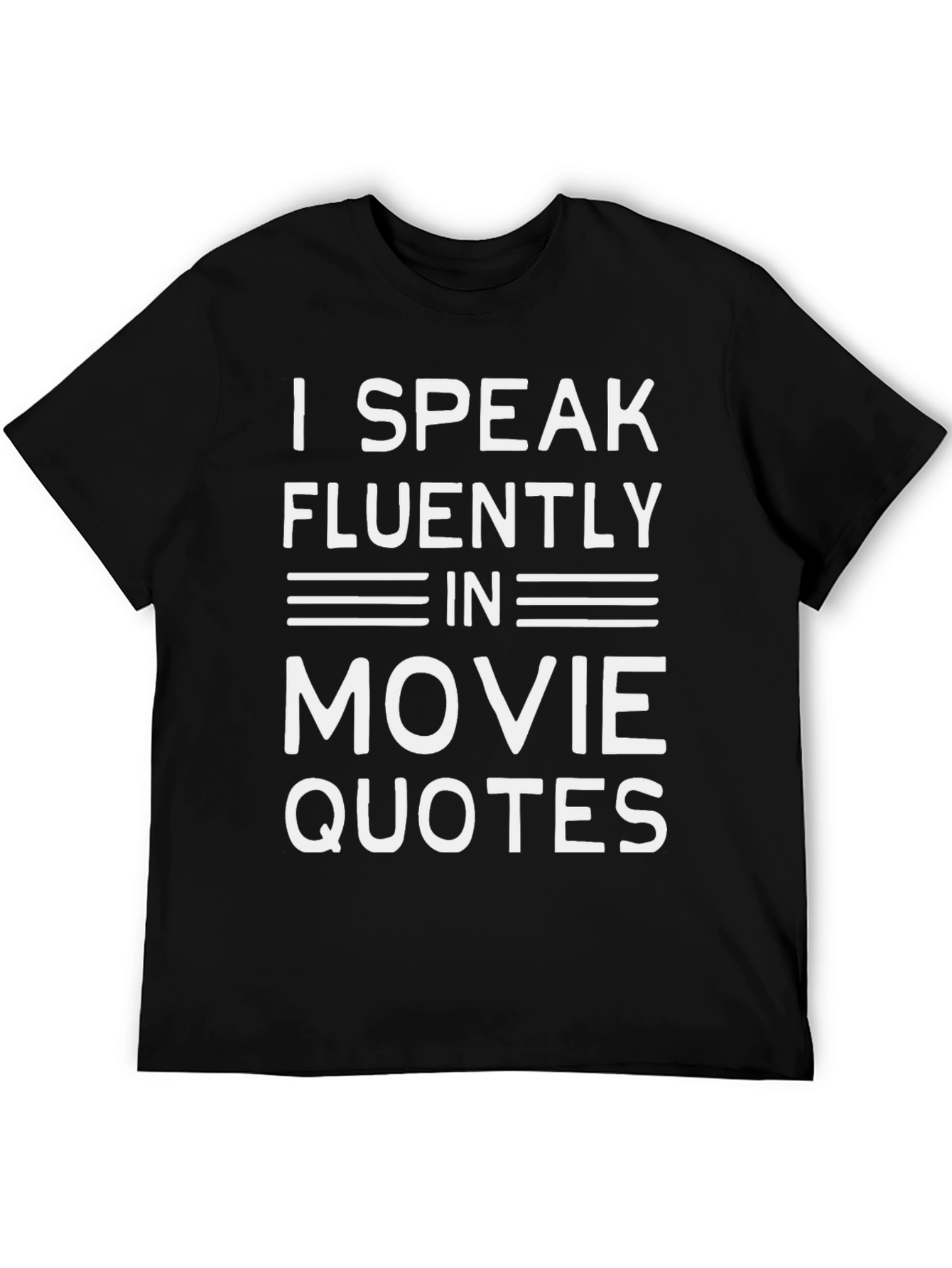 I Speak Movie Quotes T-Shirt - Black Cotton