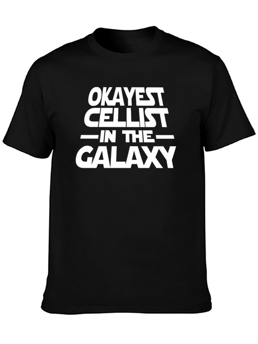 Okayest Cellist in the Galaxy Black T-Shirt