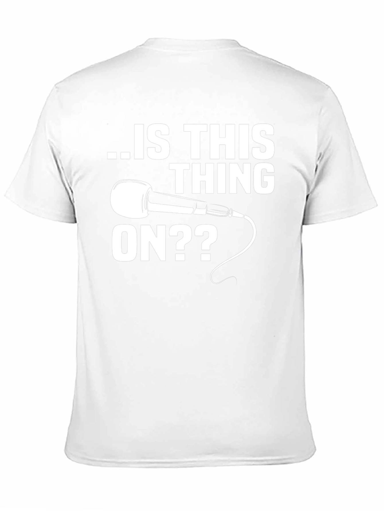 Is This Thing On T-Shirt - Funny Microphone Tee