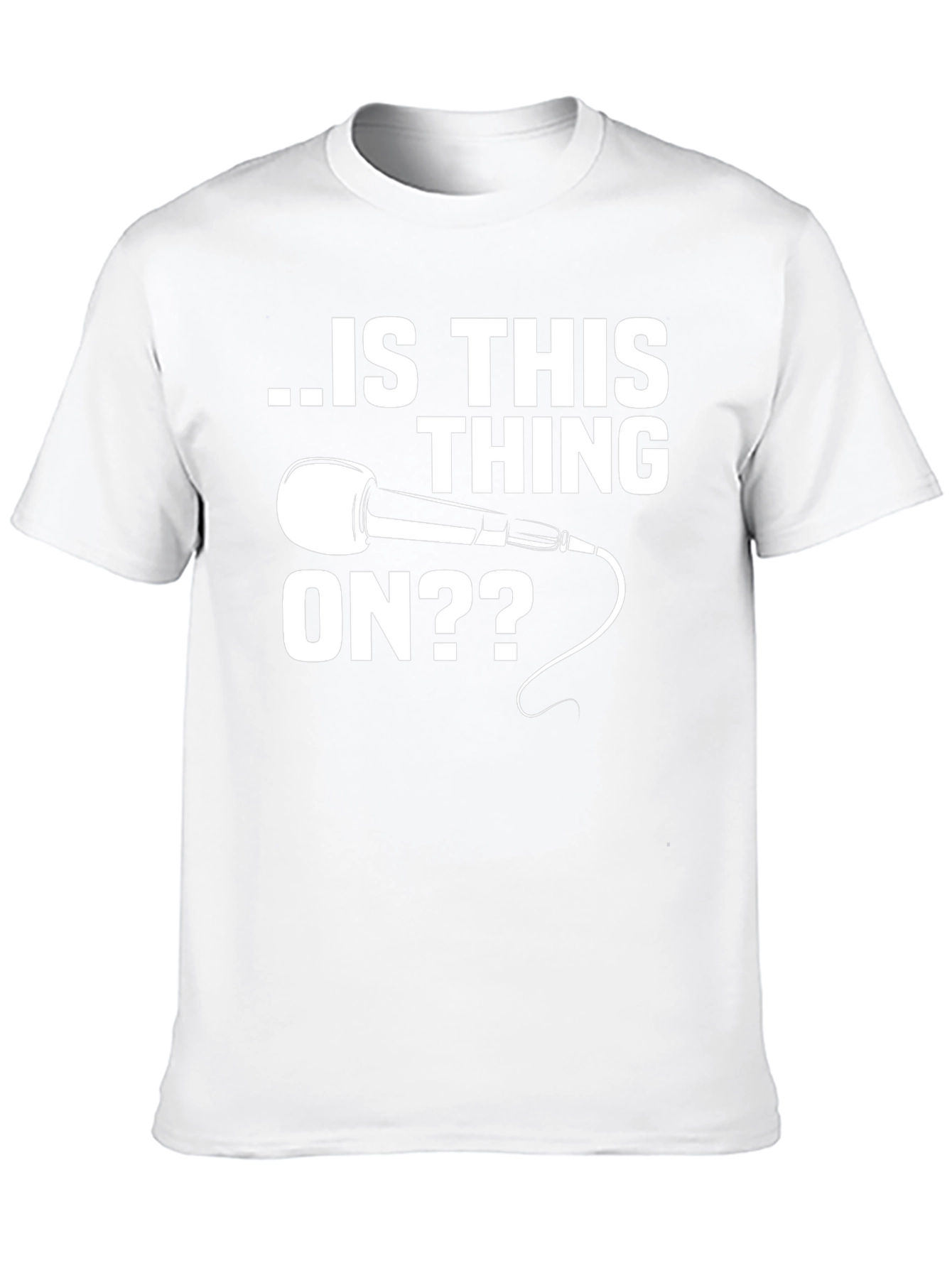 Is This Thing On T-Shirt - Funny Microphone Tee
