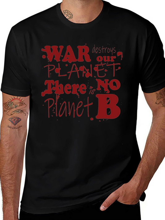 War Destroys Planet T-Shirt - Eco Awareness Tee