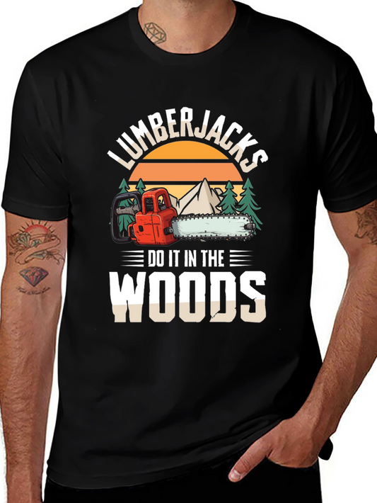 Lumberjacks Do It In The Woods Graphic T-Shirt