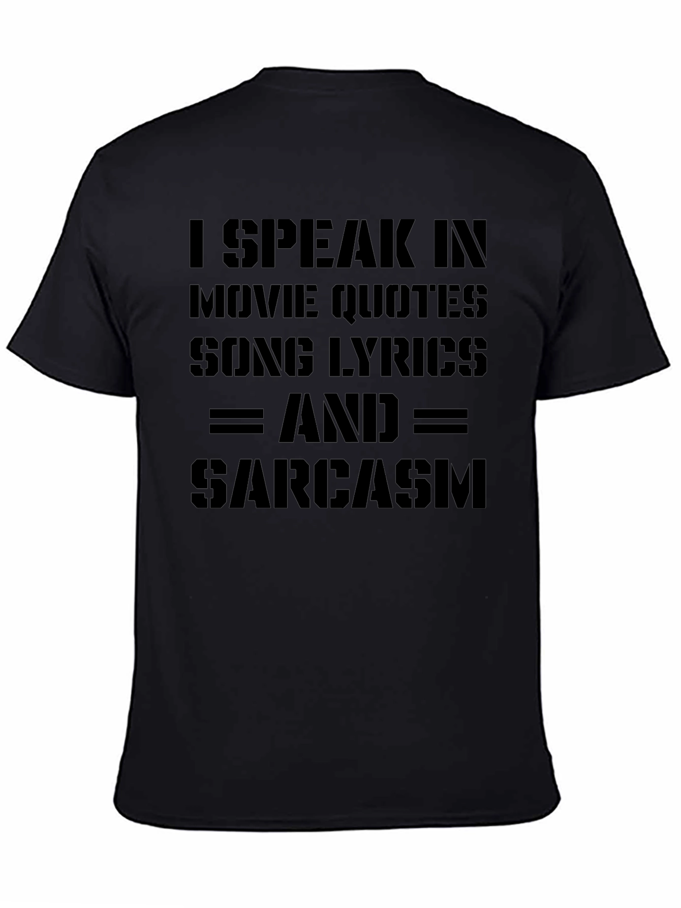 Movie Quotes Song Lyrics Sarcasm Graphic T-Shirt
