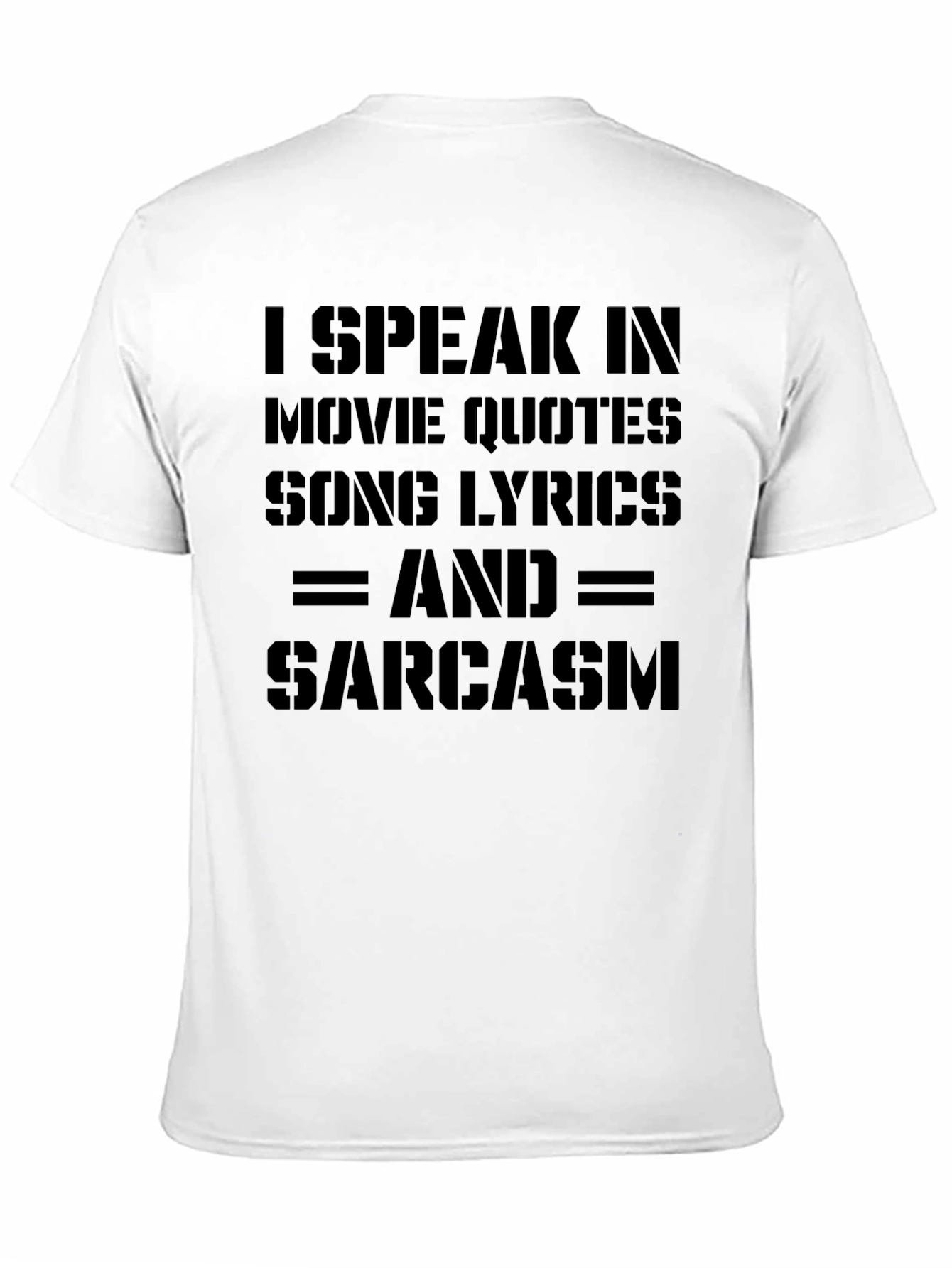 Movie Quotes Song Lyrics Sarcasm Graphic T-Shirt
