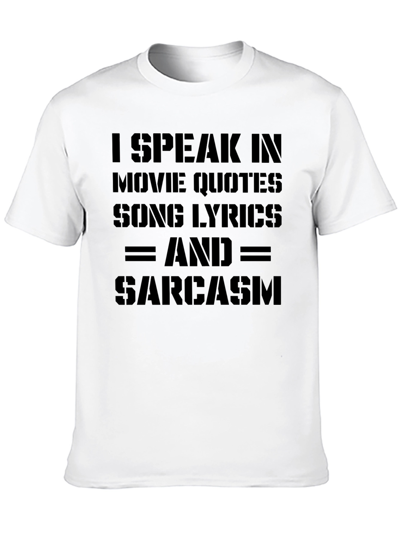 Movie Quotes Song Lyrics Sarcasm Graphic T-Shirt
