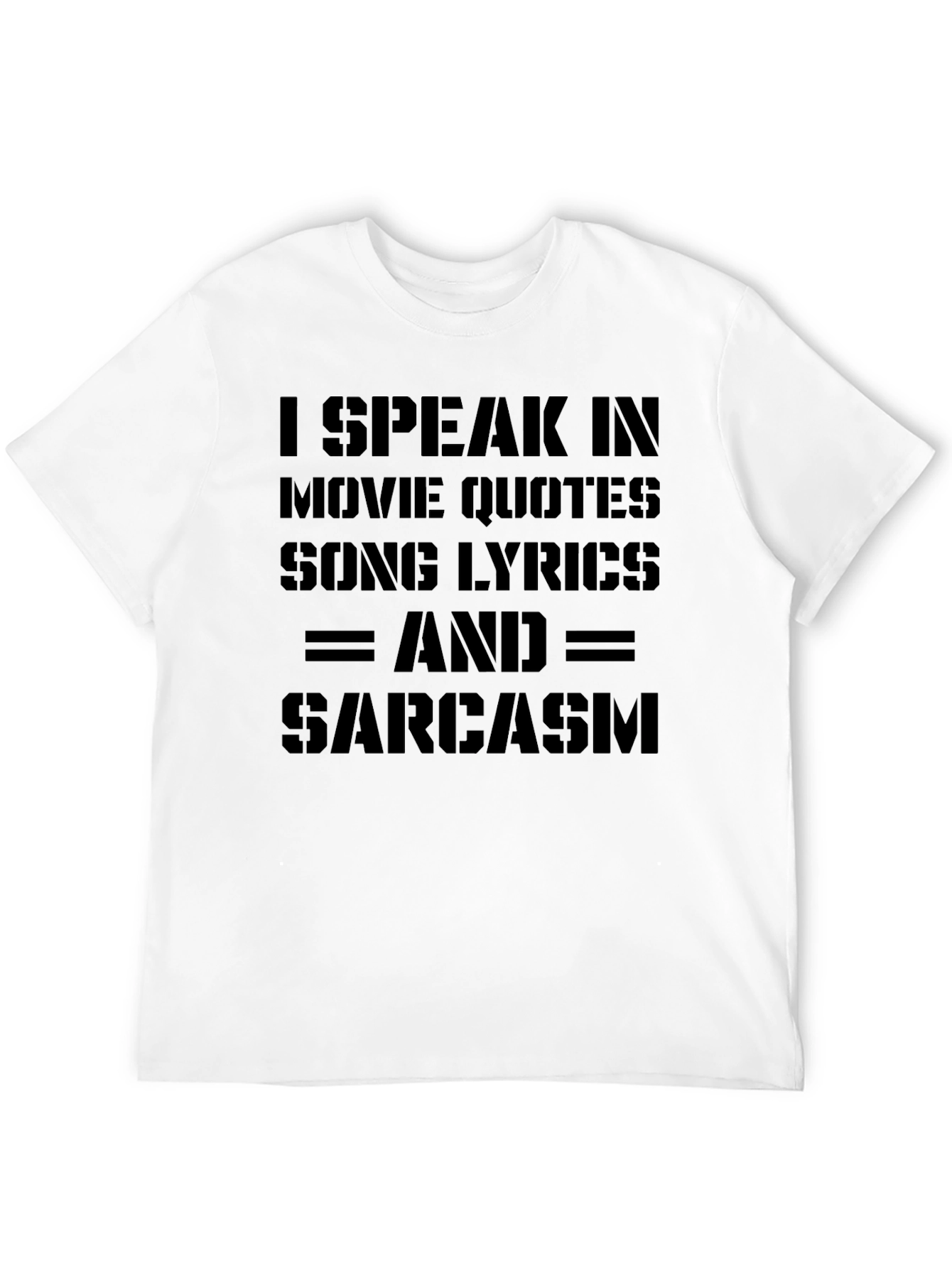 Movie Quotes Song Lyrics Sarcasm Graphic T-Shirt