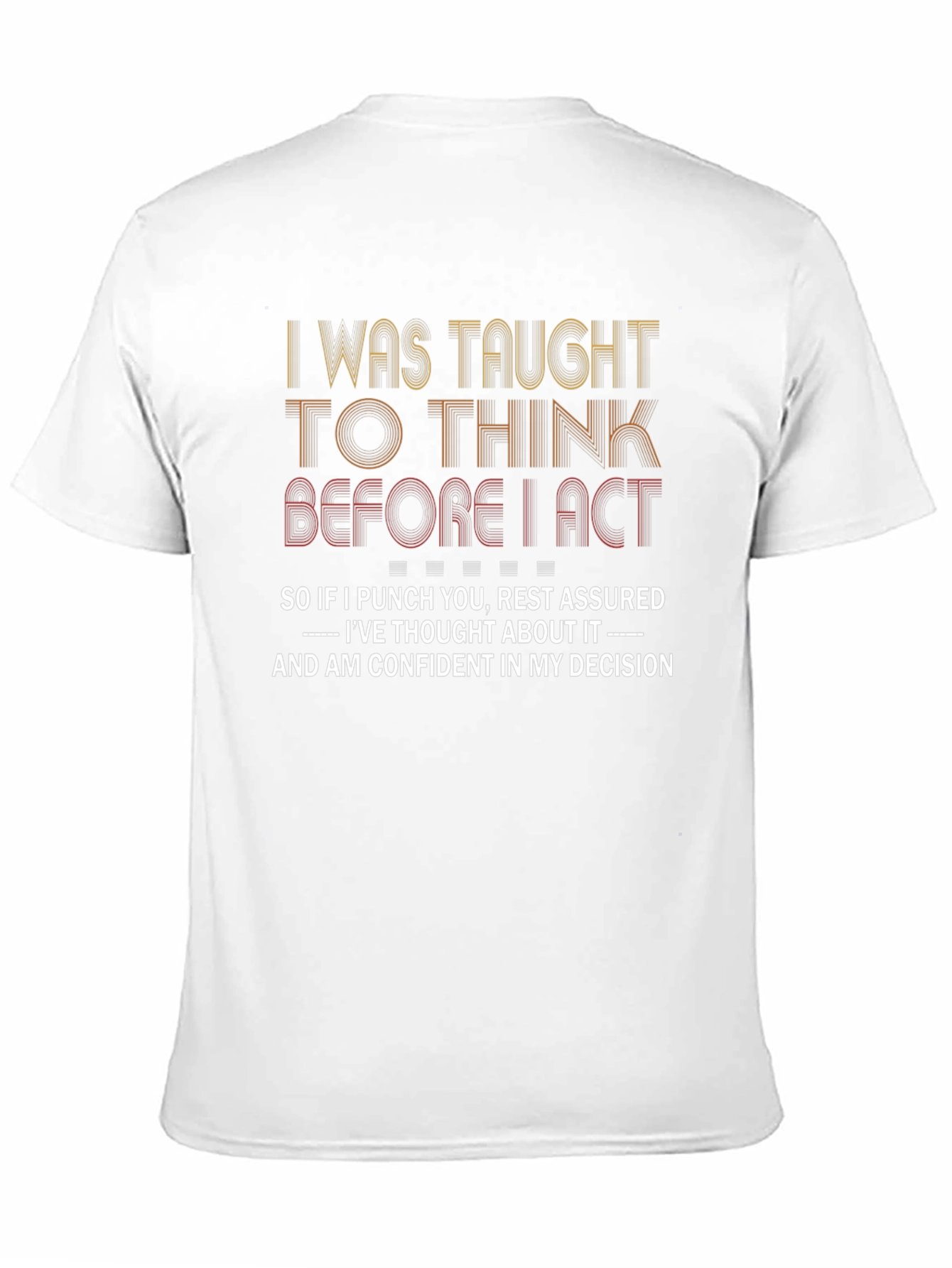 Think Before I Act Graphic Tee