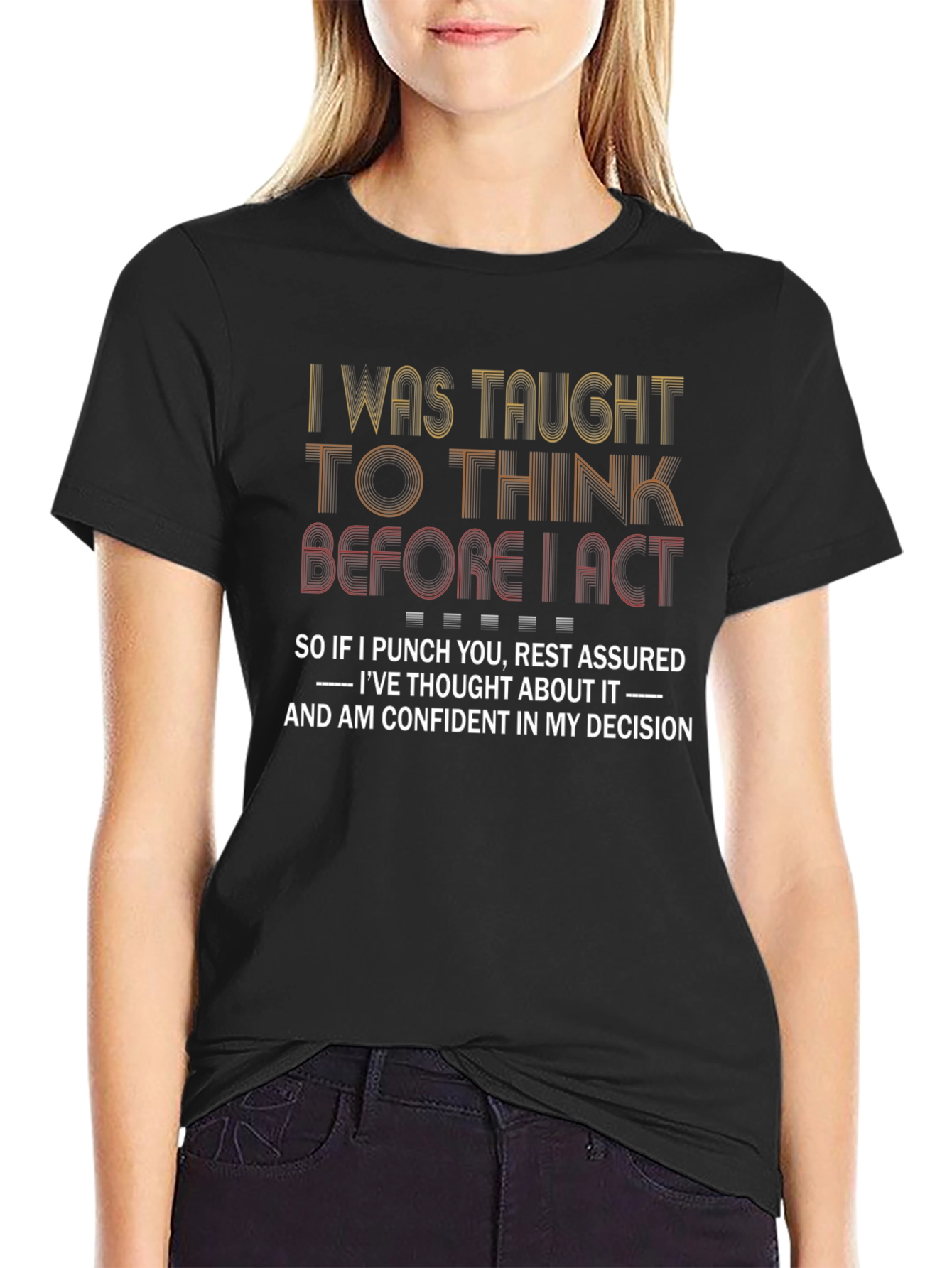 Think Before I Act Graphic Tee
