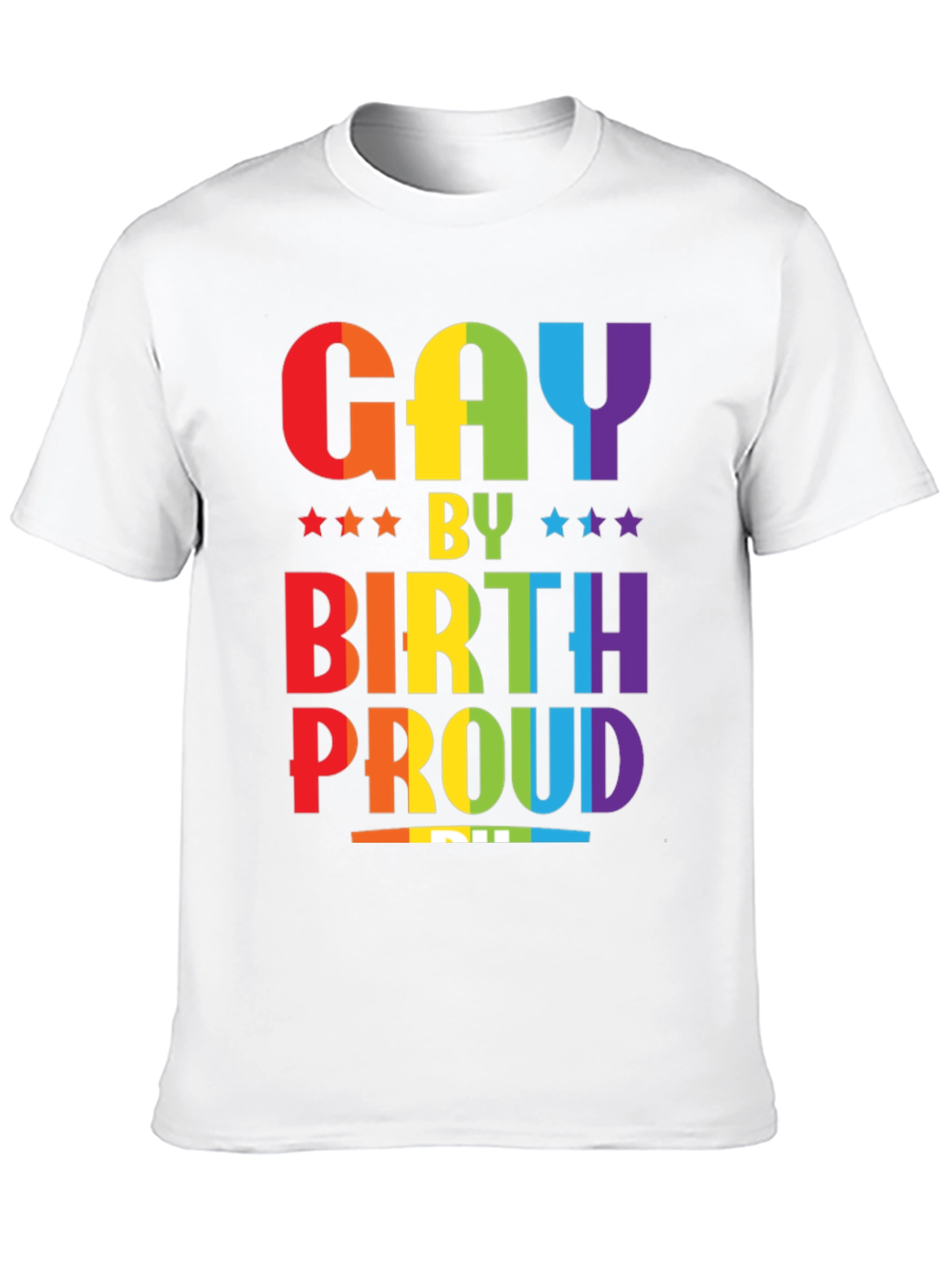 Gay By Birth Proud LGBTQ+ Pride T-Shirt
