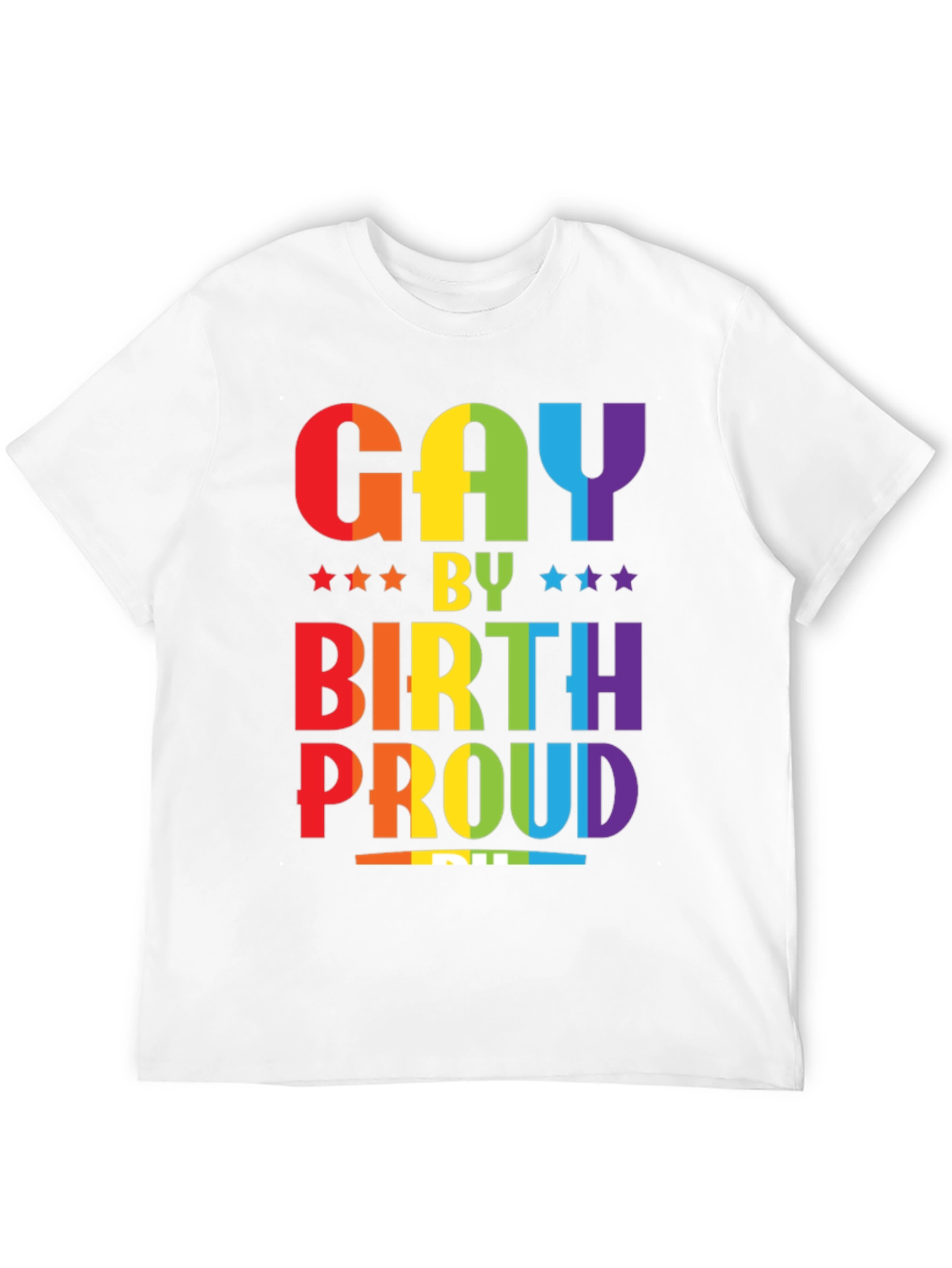 Gay By Birth Proud LGBTQ+ Pride T-Shirt