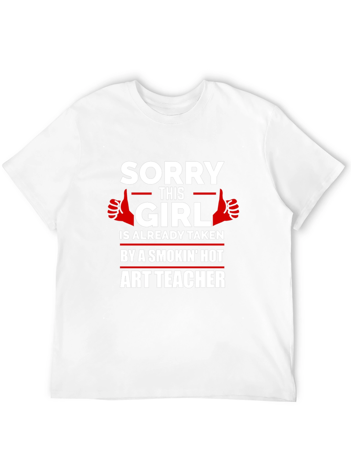 Sorry This Girl Is Taken Art Teacher T-Shirt