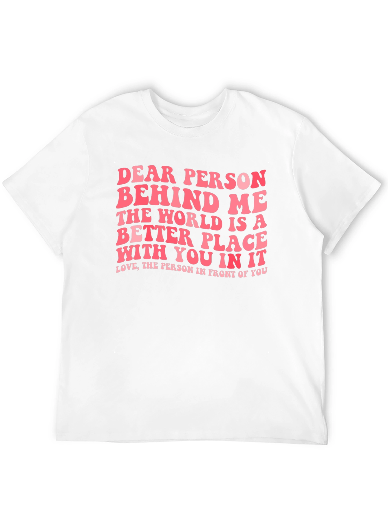 Dear Person Behind Me Graphic Tee