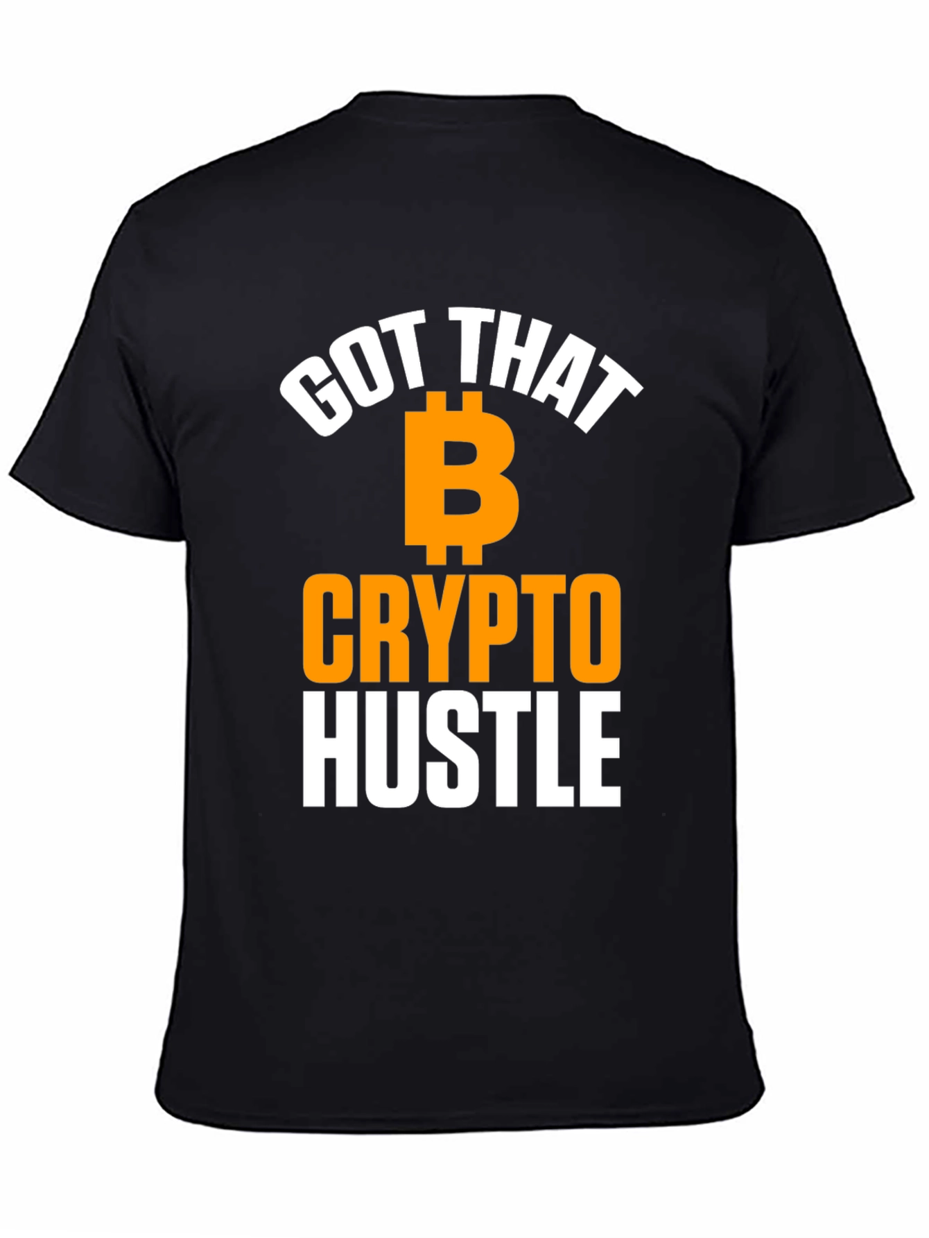 Got That Crypto Hustle T-Shirt