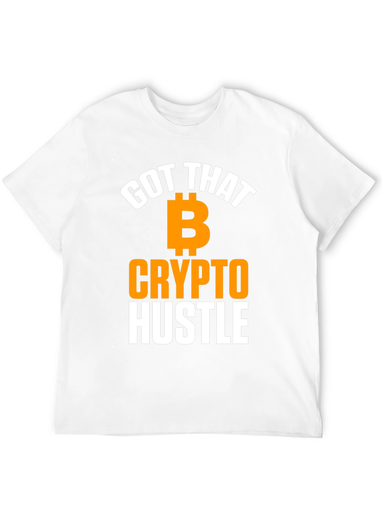 Got That Crypto Hustle T-Shirt