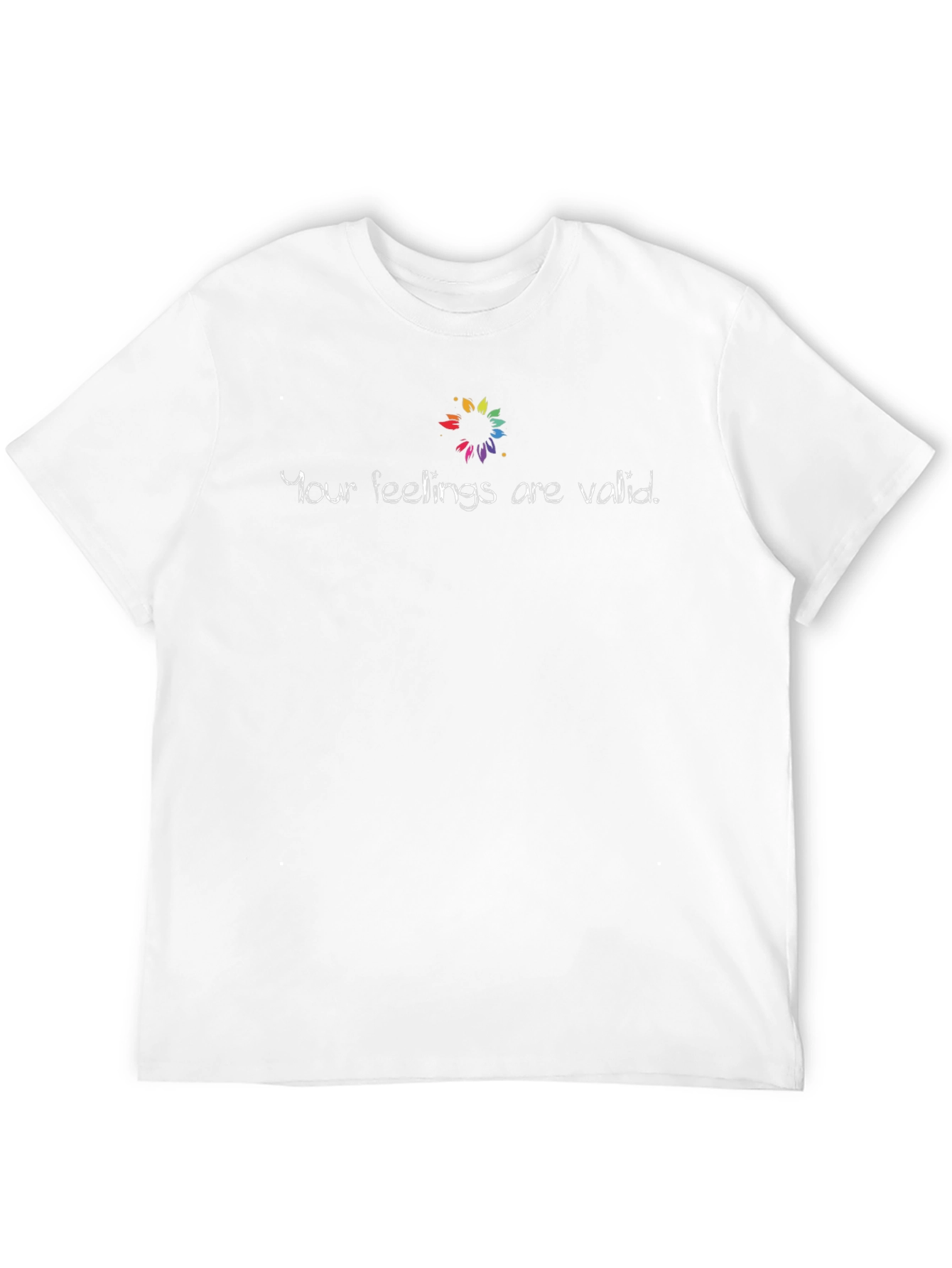 Your Feelings are Valid T-Shirt