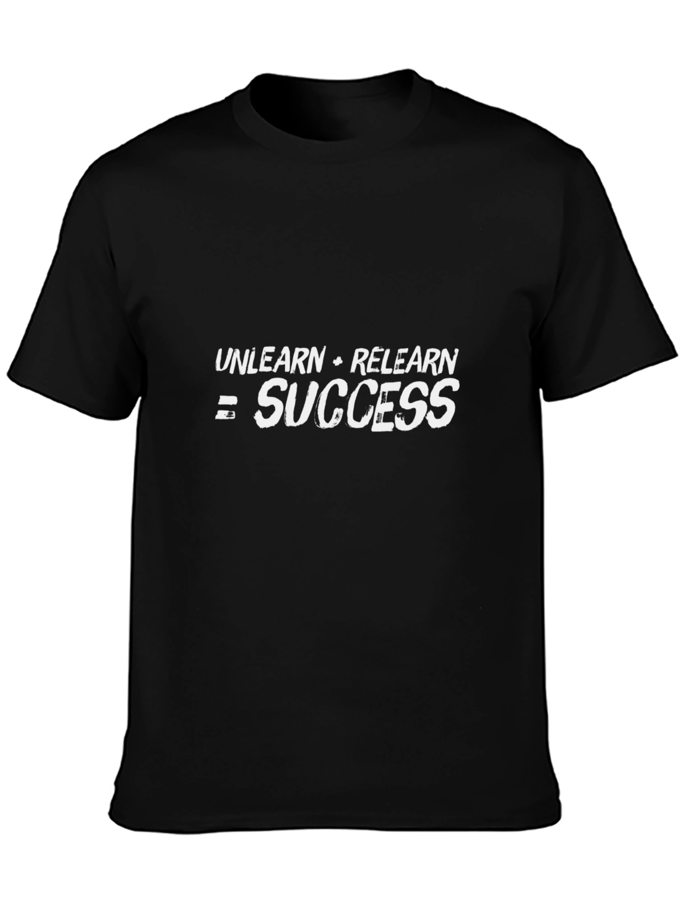 Unlearn Relearn Success T-Shirt