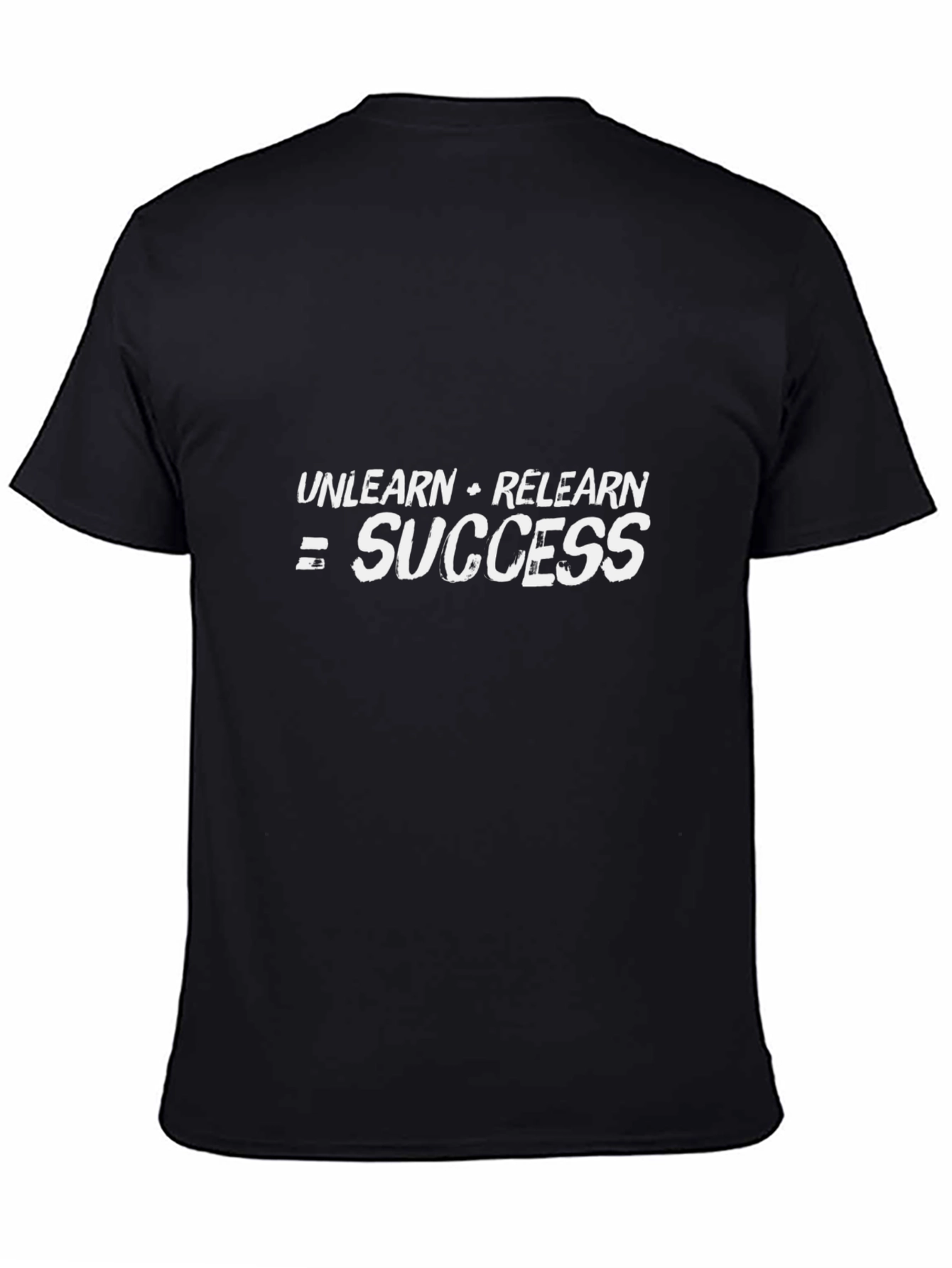 Unlearn Relearn Success T-Shirt