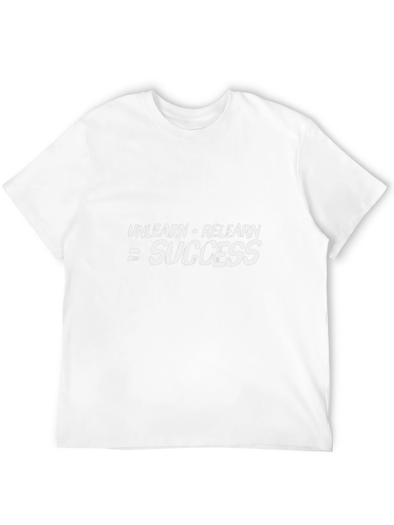 Unlearn Relearn Success T-Shirt